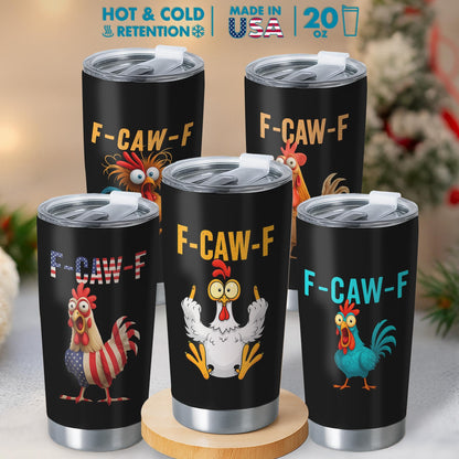 Funny "F-CAW-F" Chicken Tumbler (20oz) - Sarcastic Rooster Stainless Steel Travel Mug - Humorous Gift for Coworkers & Friends