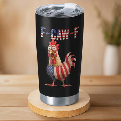 Funny "F-CAW-F" Chicken Tumbler (20oz) - Sarcastic Rooster Stainless Steel Travel Mug - Humorous Gift for Coworkers & Friends
