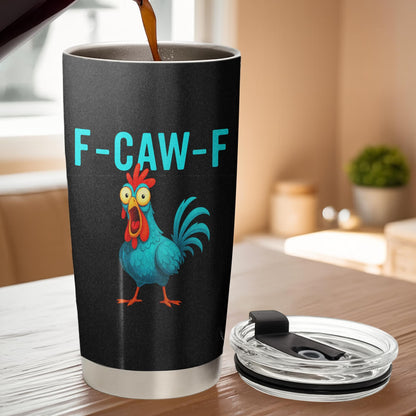 Funny "F-CAW-F" Chicken Tumbler (20oz) - Sarcastic Rooster Stainless Steel Travel Mug - Humorous Gift for Coworkers & Friends