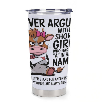 Short Girl with Attitude 20oz Insulated Stainless Steel Tumbler