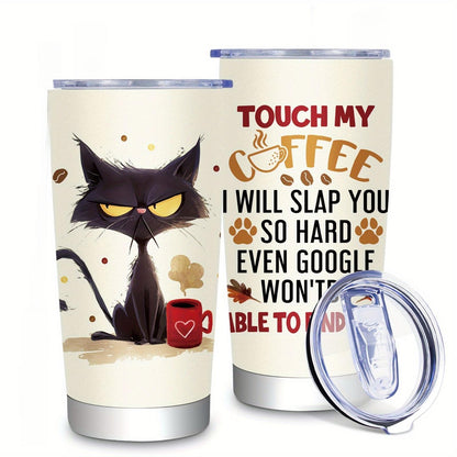 Touch My Coffee I Will Slap You 20oz Insulated Stainless Steel Tumbler