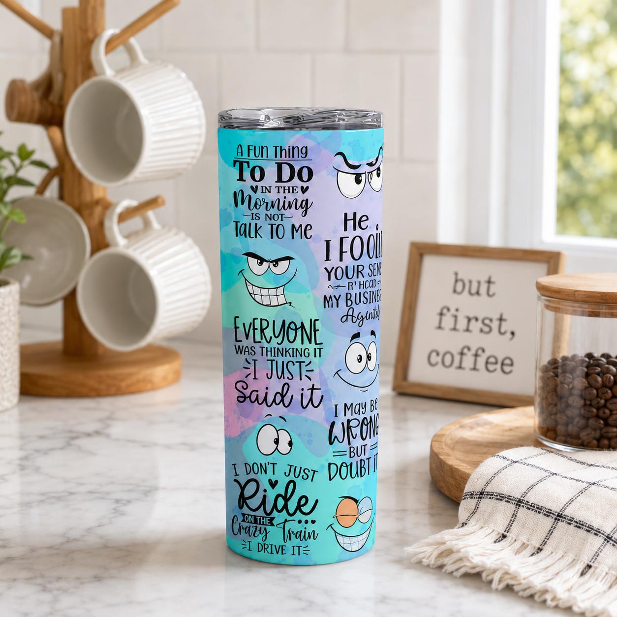 20oz Skinny Tumbler with Straw, Funny Sarcastic Attitude Quotes Stainless Steel Insulated Cup, Colorful Humor Travel Tumbler for Women Men Coworkers