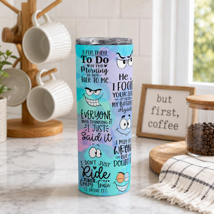 20oz Skinny Tumbler with Straw, Funny Sarcastic Attitude Quotes Stainless Steel Insulated Cup, Colorful Humor Travel Tumbler for Women Men Coworkers