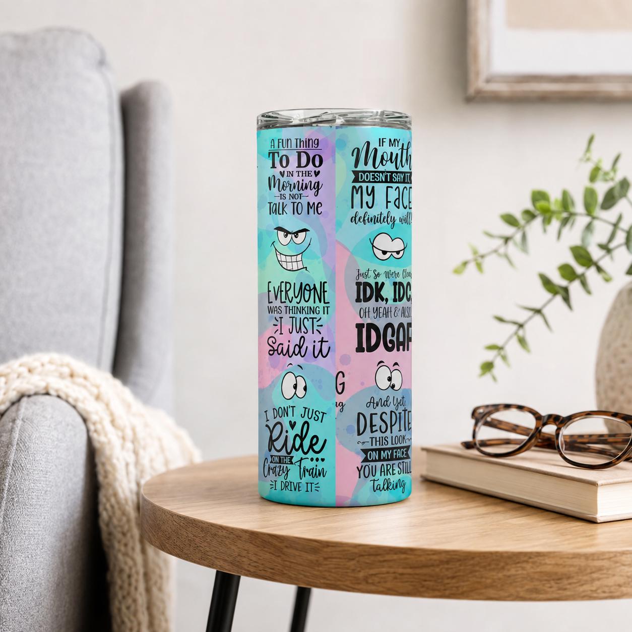 20oz Skinny Tumbler with Straw, Funny Sarcastic Attitude Quotes Stainless Steel Insulated Cup, Colorful Humor Travel Tumbler for Women Men Coworkers