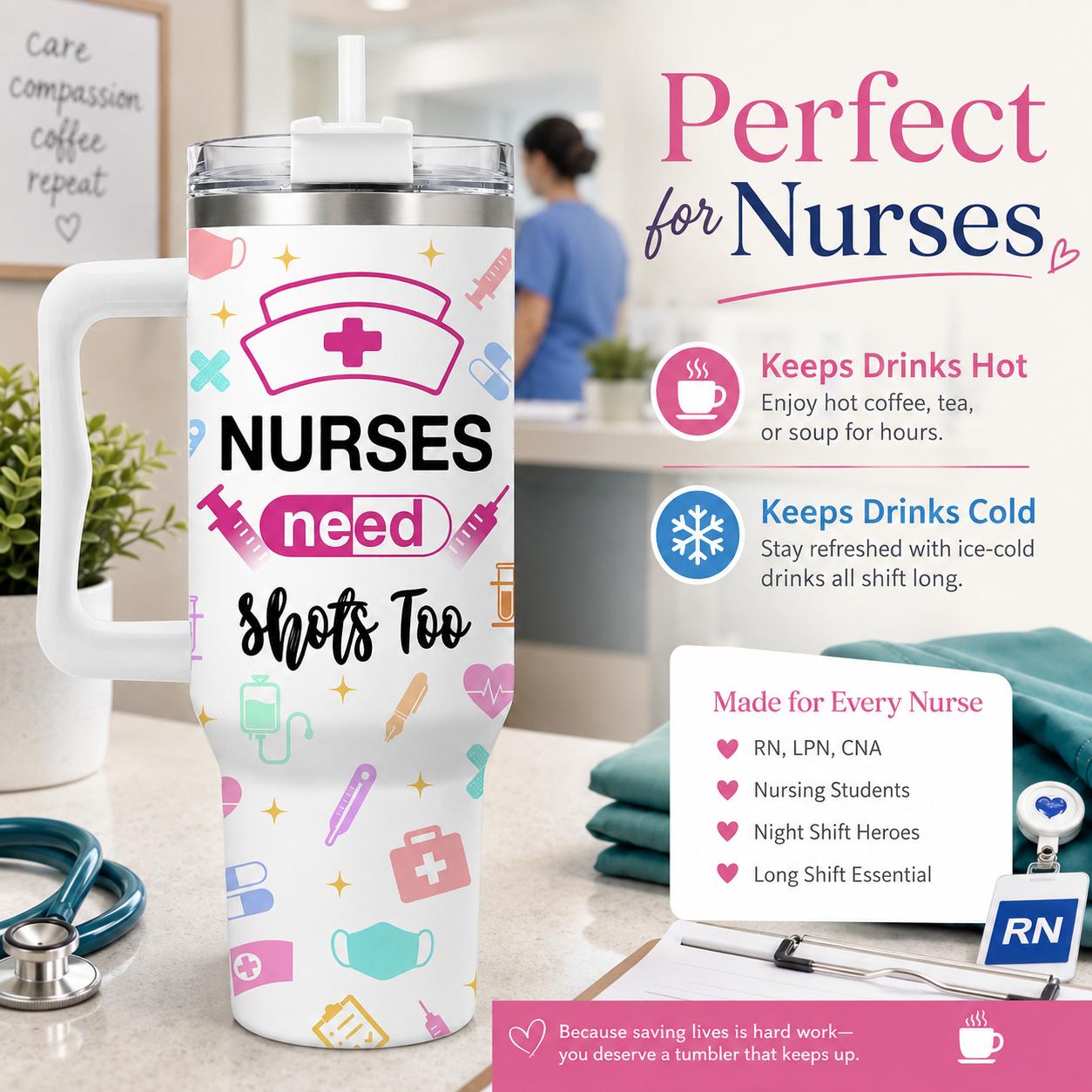 Nurses Need Shots Too 40oz Stainless Steel Insulated Tumbler with Handle and Straw, Funny Nurse Medical Tools Printed Travel Cup, Gift for Nurses