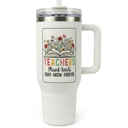 40oz Funny Teacher Nutrition Facts Vacuum Flask with Handle, Straw, Lid - Portable, Reusable, Double-Wall Insulation, "Plant Seeds That Grow Forever" Floral Cup, Best Teacher Appreciation Gift, Iced Coffee Desk Hydration Drinkware