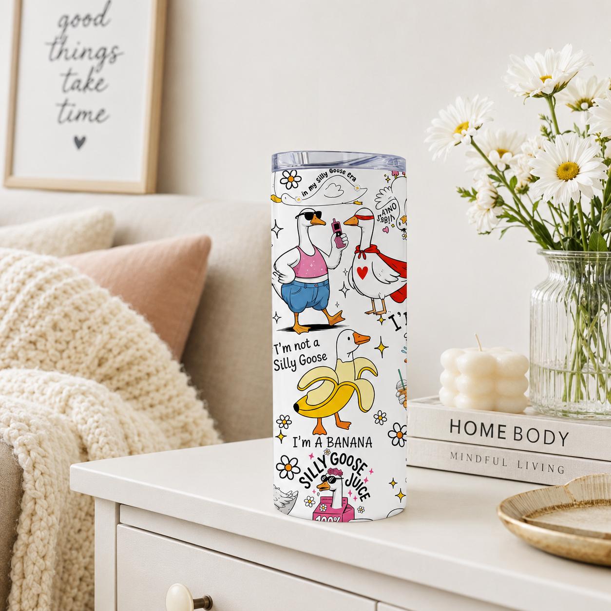 Funny Silly Goose 20oz Skinny Tumbler with Straw, Stainless Steel Insulated Travel Cup, Cute Goose Humor Drinkware Gift for Women Friends Coworkers
